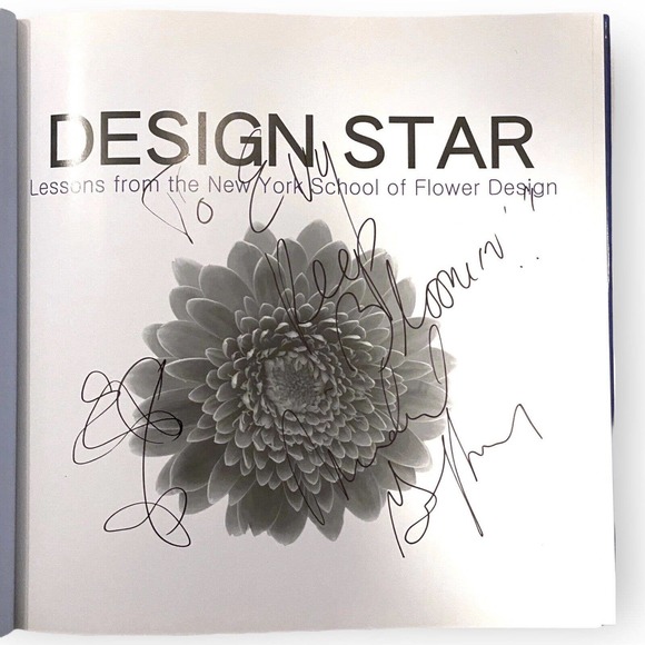 Design Star: Lessons from the New York School of Flower Design, Signed, First Ed - Picture 2 of 10